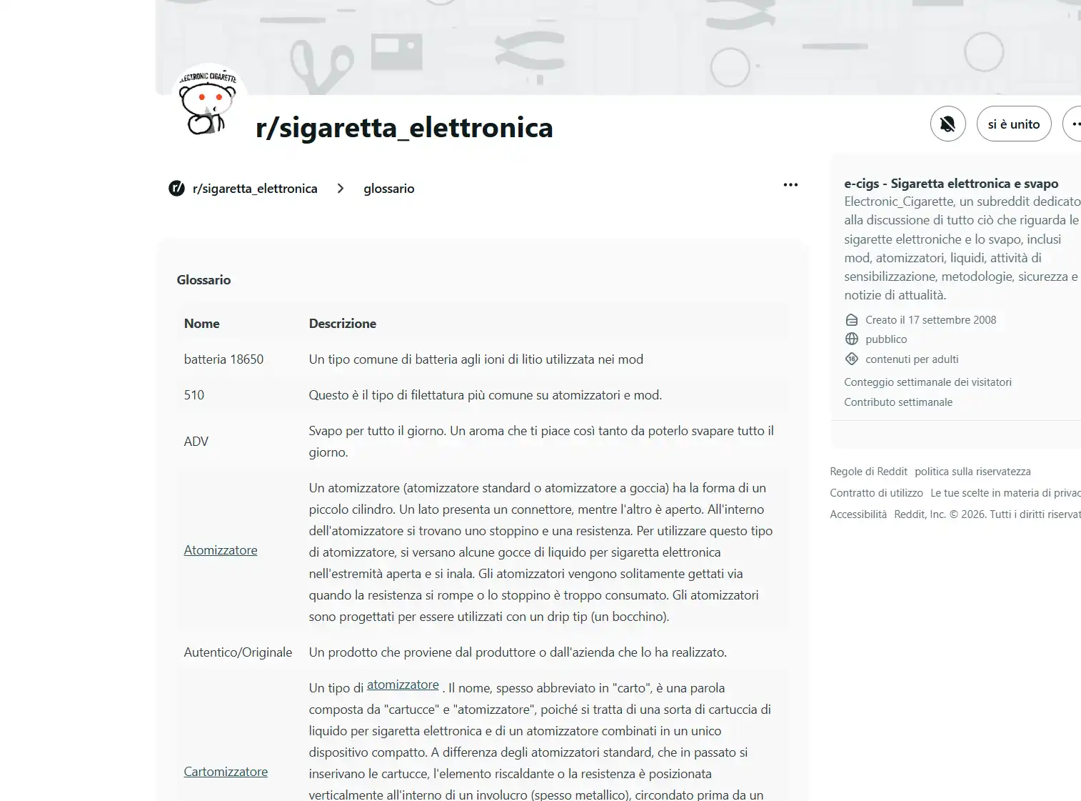 Nella community dedicata al vaping su Reddit puoi trovare un glossario molto dettagliato dei termini e delle espressioni più comuni legati al mondo delle sigarette elettroniche. Se vuoi capire di cosa stanno parlando oggi gli appassionati di vaping, forum e community online dovrebbero essere il tuo primo punto di riferimento.