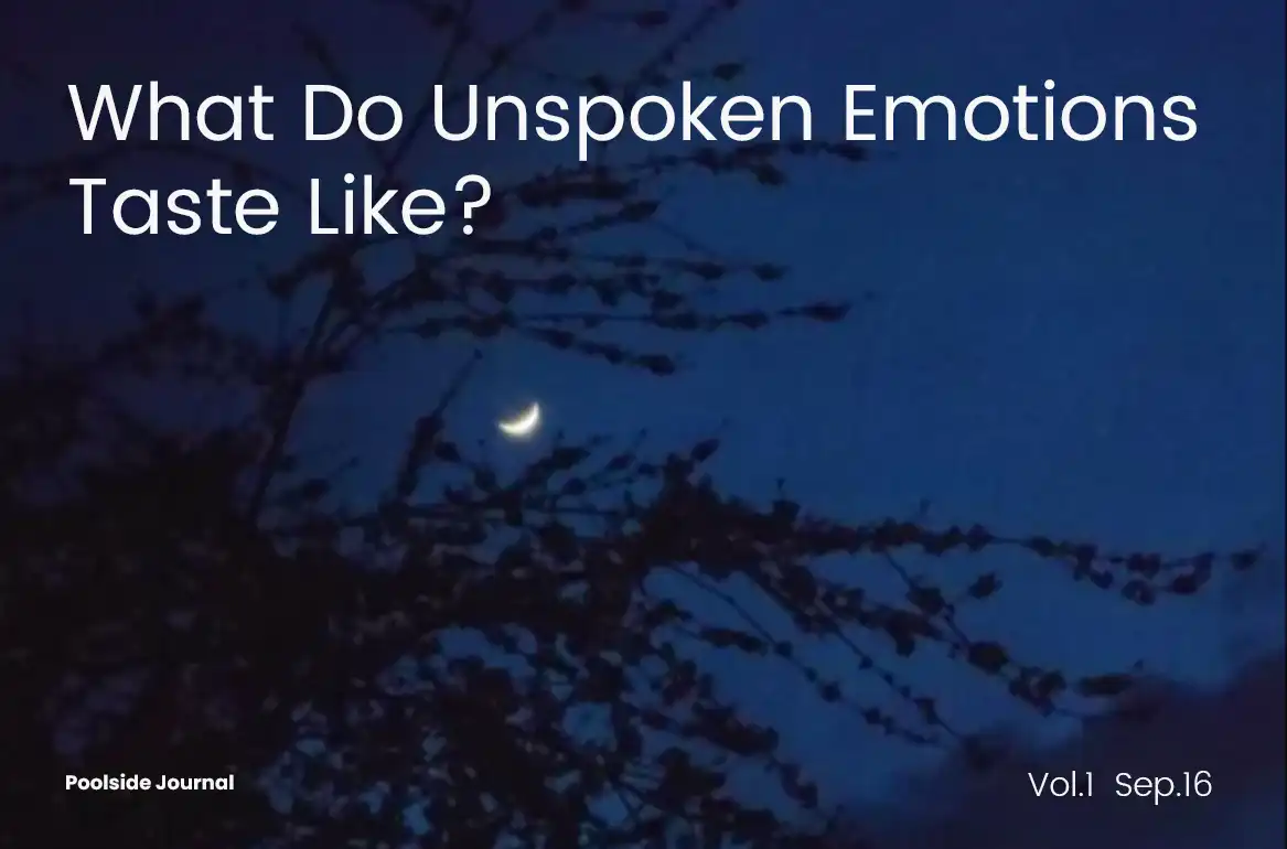 [Poolside Journal] What Do Unspoken Emotions Taste Like? MYVAPOR blog cover