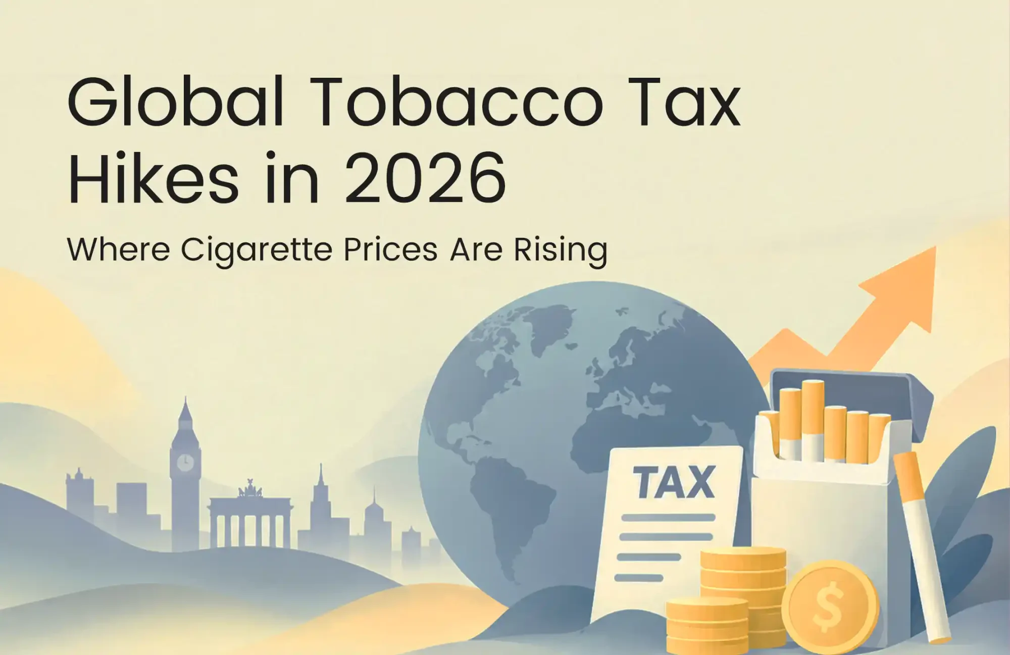 Global Tobacco Tax Hikes in 2026: Where Cigarette Prices Are Rising - MYVAPOR Blog